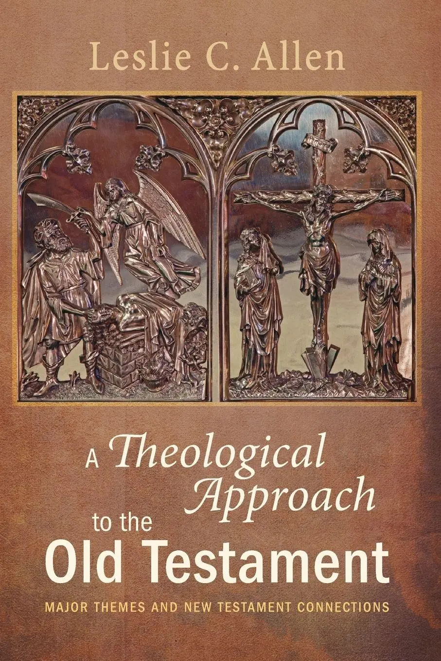 Cover: 9781625642493 | A Theological Approach to the Old Testament | Leslie Tonkin Allen