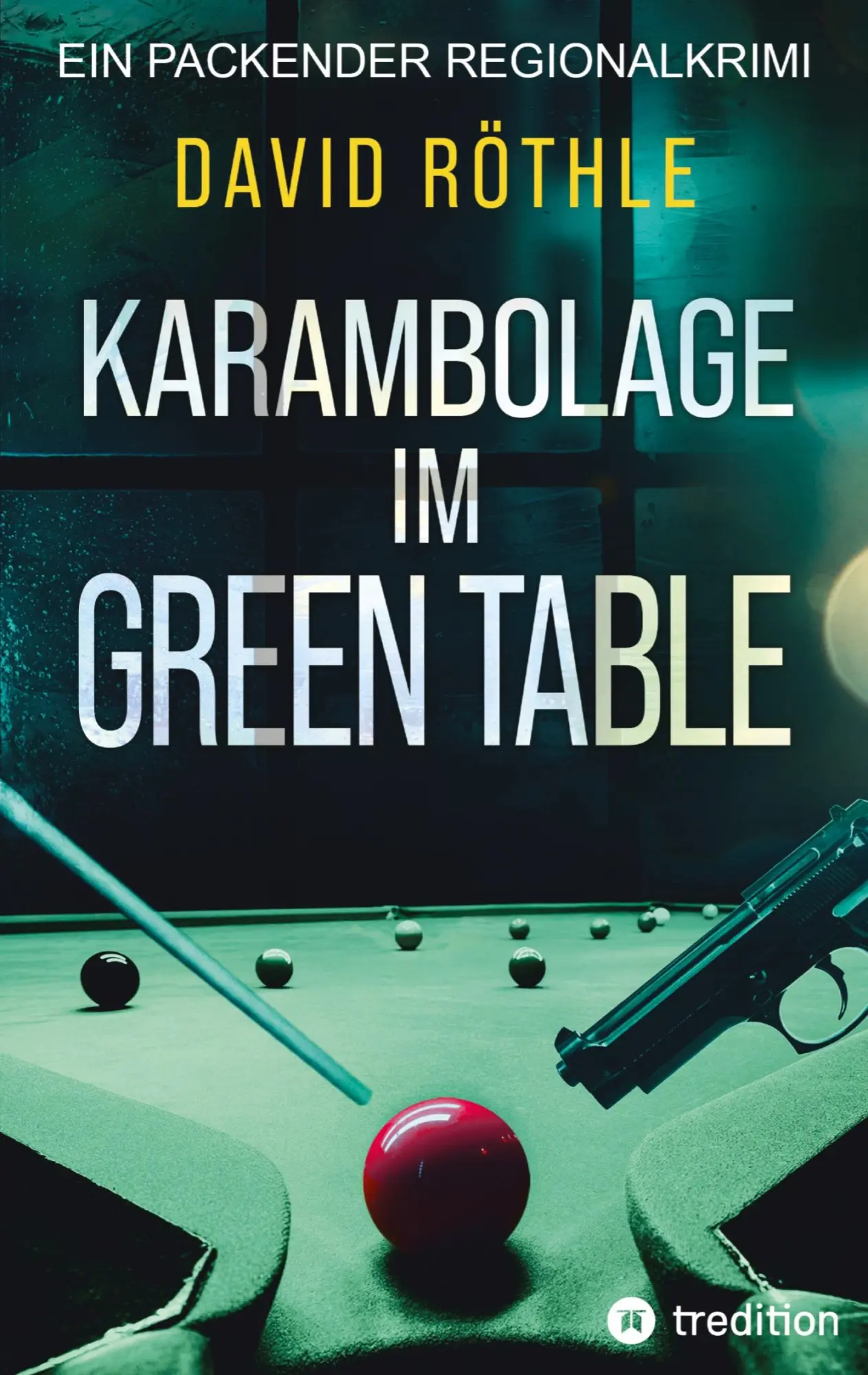 Cover: 9783384712493 | Karambolage im Green Table | Kriminalroman | David Röthle | Buch