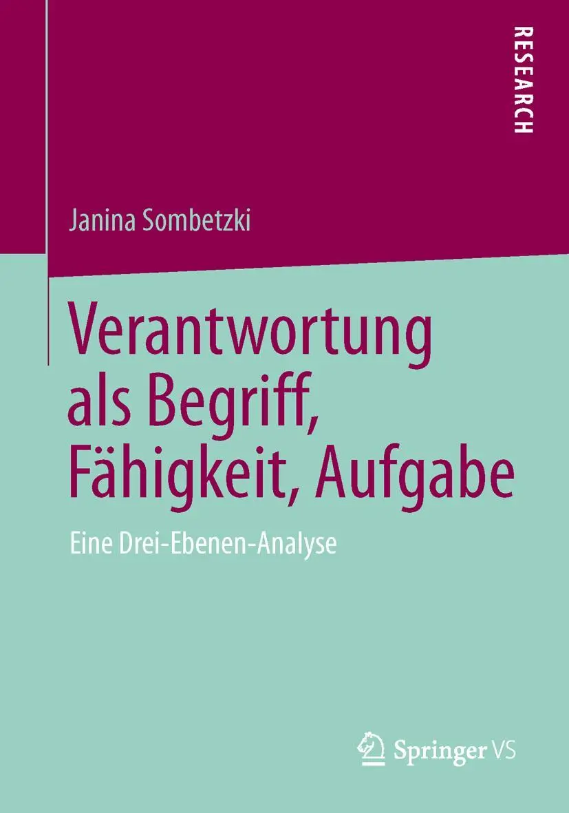 Cover: 9783658042493 | Verantwortung als Begriff, Fähigkeit, Aufgabe | Janina Sombetzki | xxx