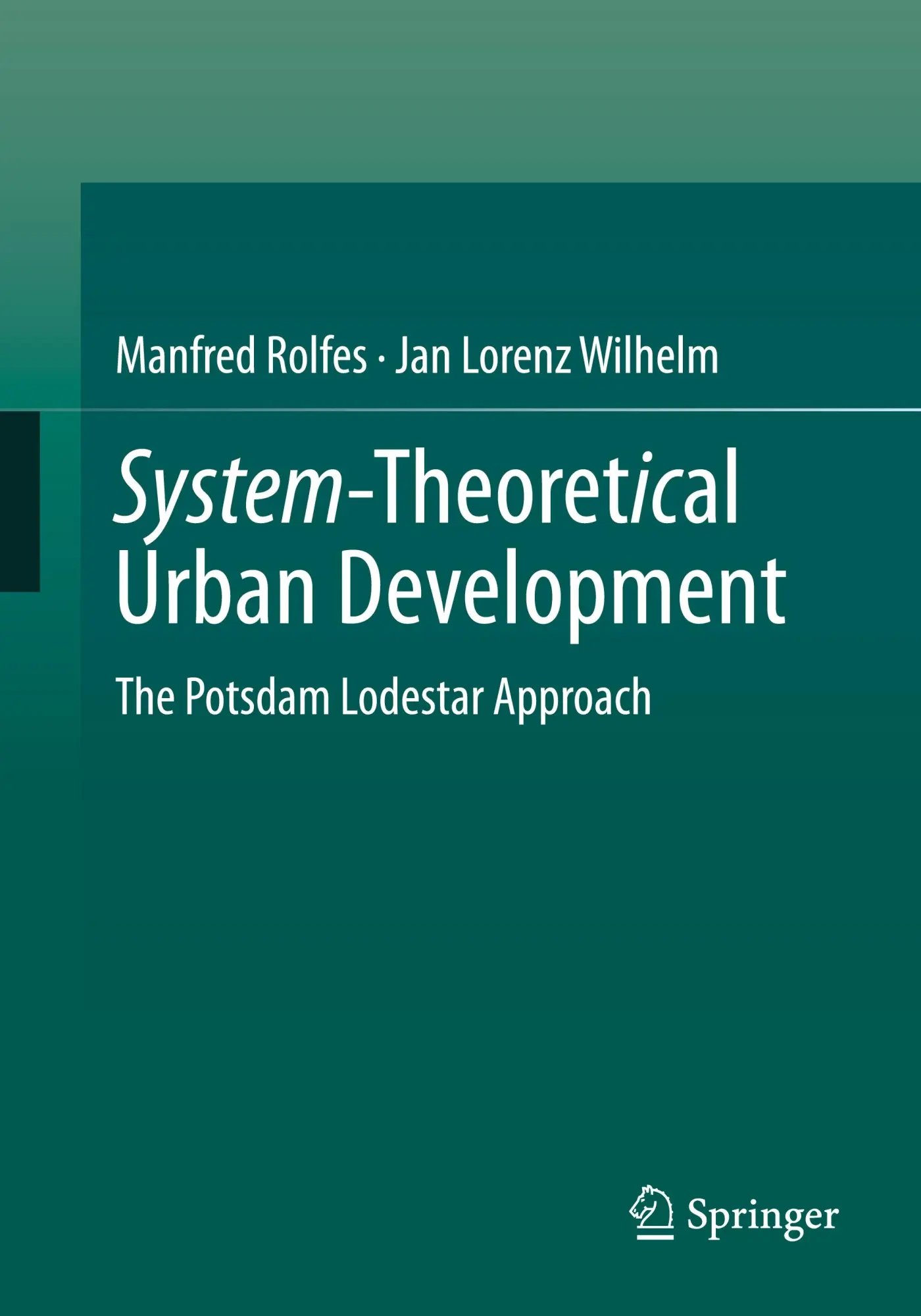 System-Theoretical Urban Development: The Potsdam Lodestar Approach