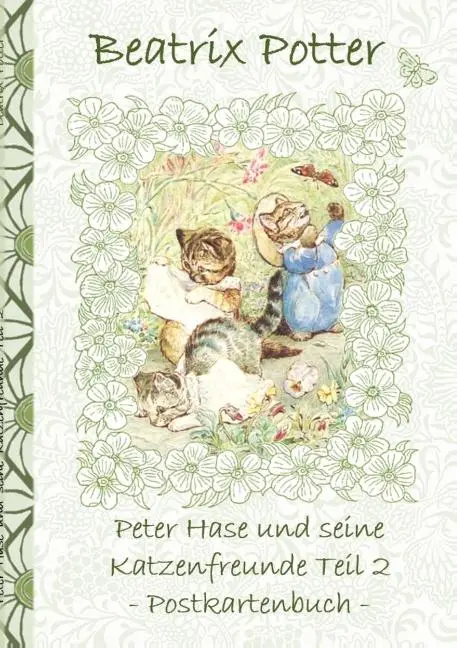 Cover: 9783752852493 | Peter Hase und seine Katzenfreunde Teil 2 | Beatrix Potter (u. a.)