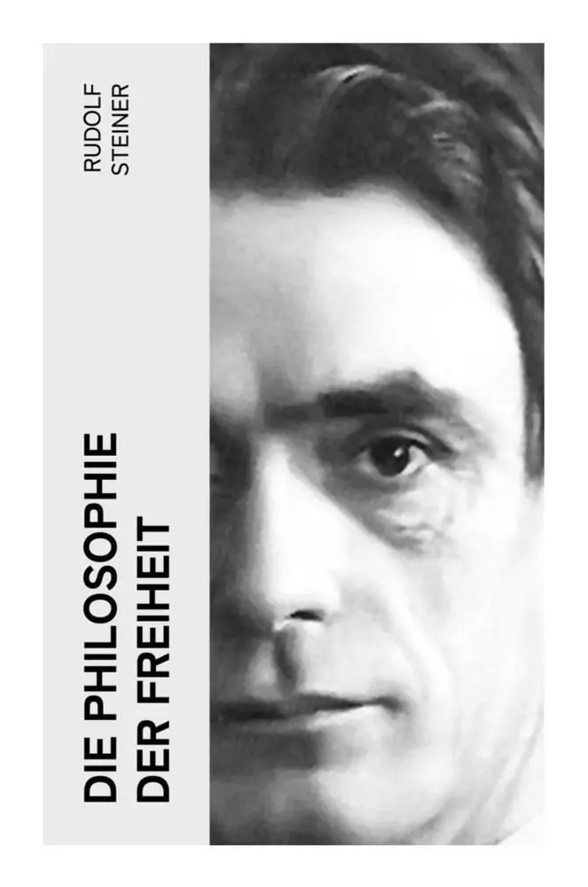 Cover: 9788027362493 | Die Philosophie der Freiheit | Rudolf Steiner | Taschenbuch | 120 S.