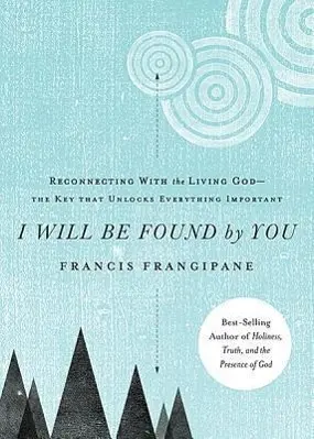 Cover: 9781621362593 | I Will Be Found by You | Francis Frangipane | Taschenbuch | Englisch