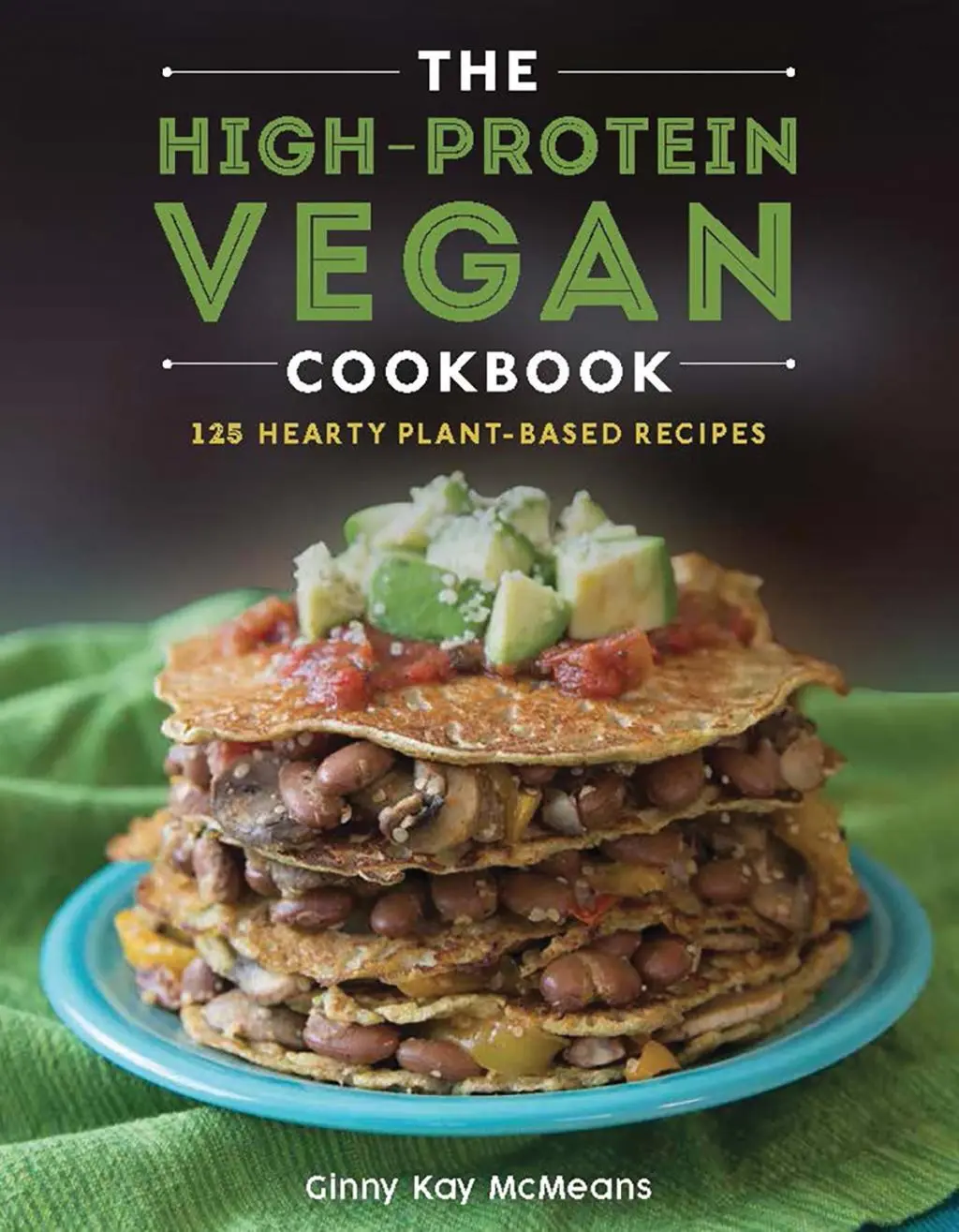 Cover: 9781682682593 | The High-Protein Vegan Cookbook: 125+ Hearty Plant-Based Recipes
