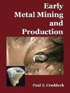 Cover: 9781904982593 | Early Metal Mining and Production | Paul T. Craddock | Taschenbuch