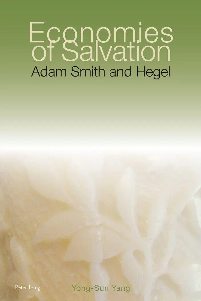Economies of Salvation: Adam Smith and Hegel