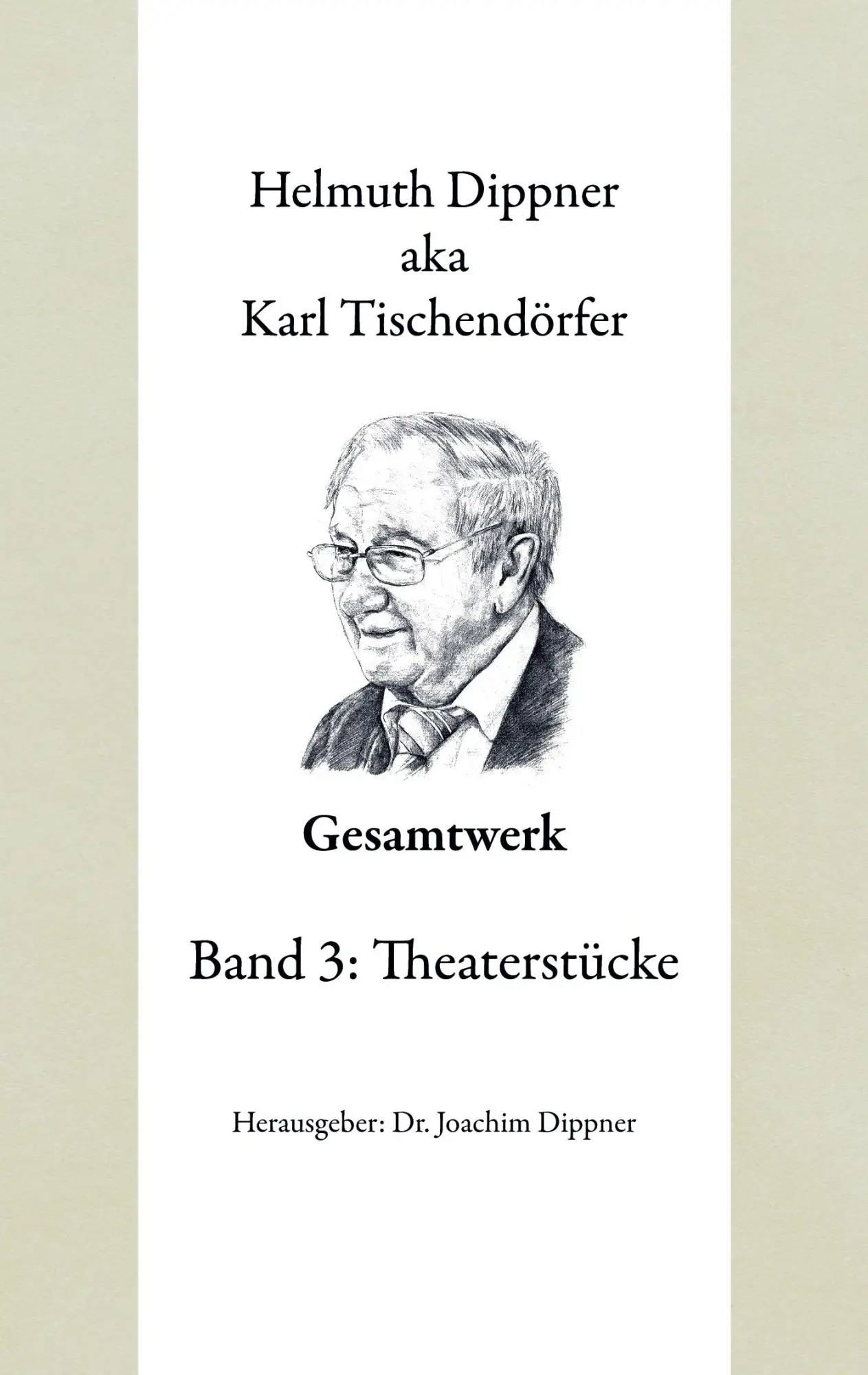 Cover: 9783819262593 | Gesamtwerk3 | Band 3: Theaterstücke | Helmuth Dippner (u. a.) | Buch