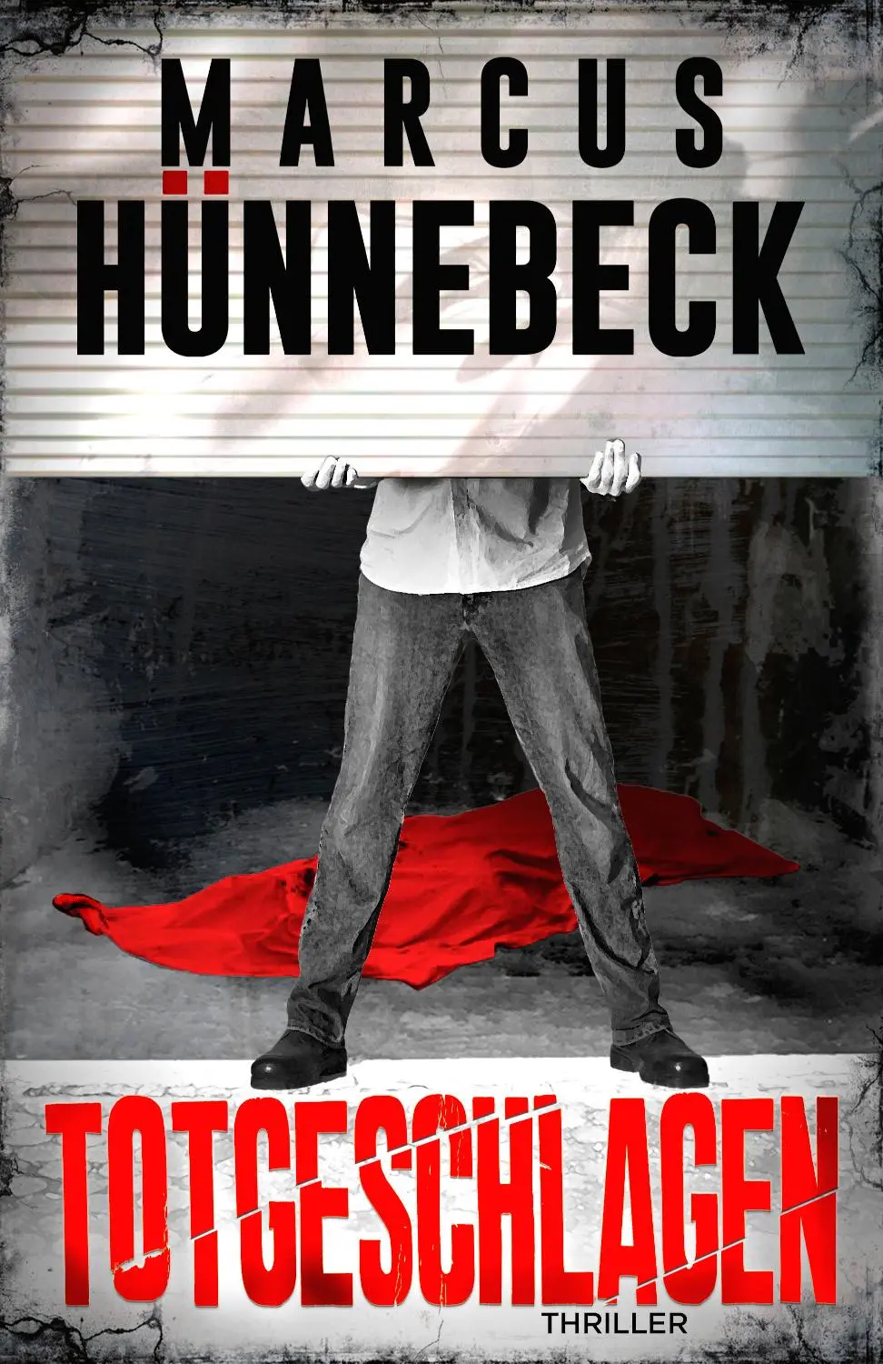 Cover: 9783963572593 | Totgeschlagen | Thriller | Marcus Hünnebeck | Taschenbuch | 256 S.