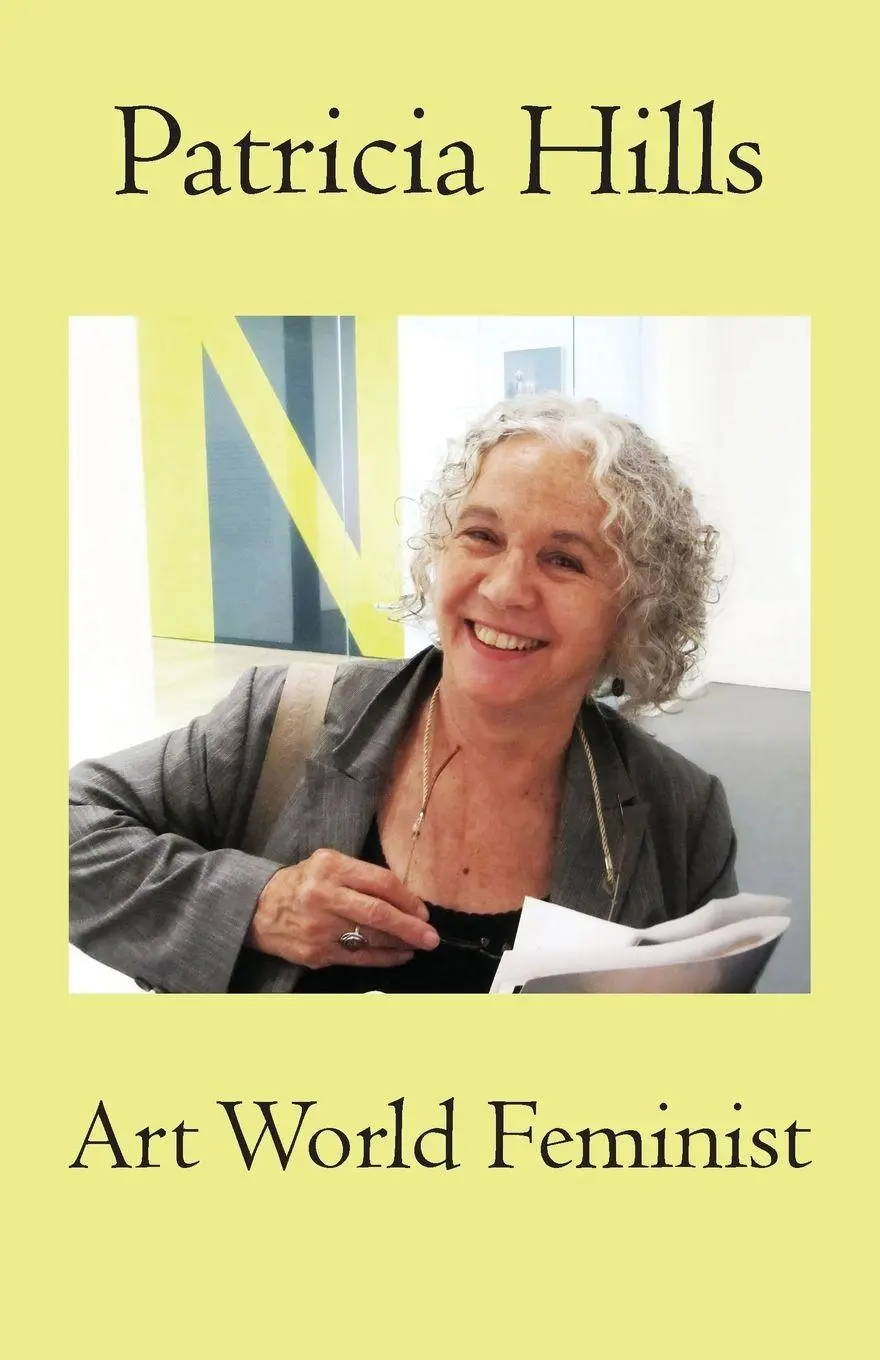 Cover: 9798989802593 | Patricia Hills Art World Feminist | Patricia Hills | Taschenbuch