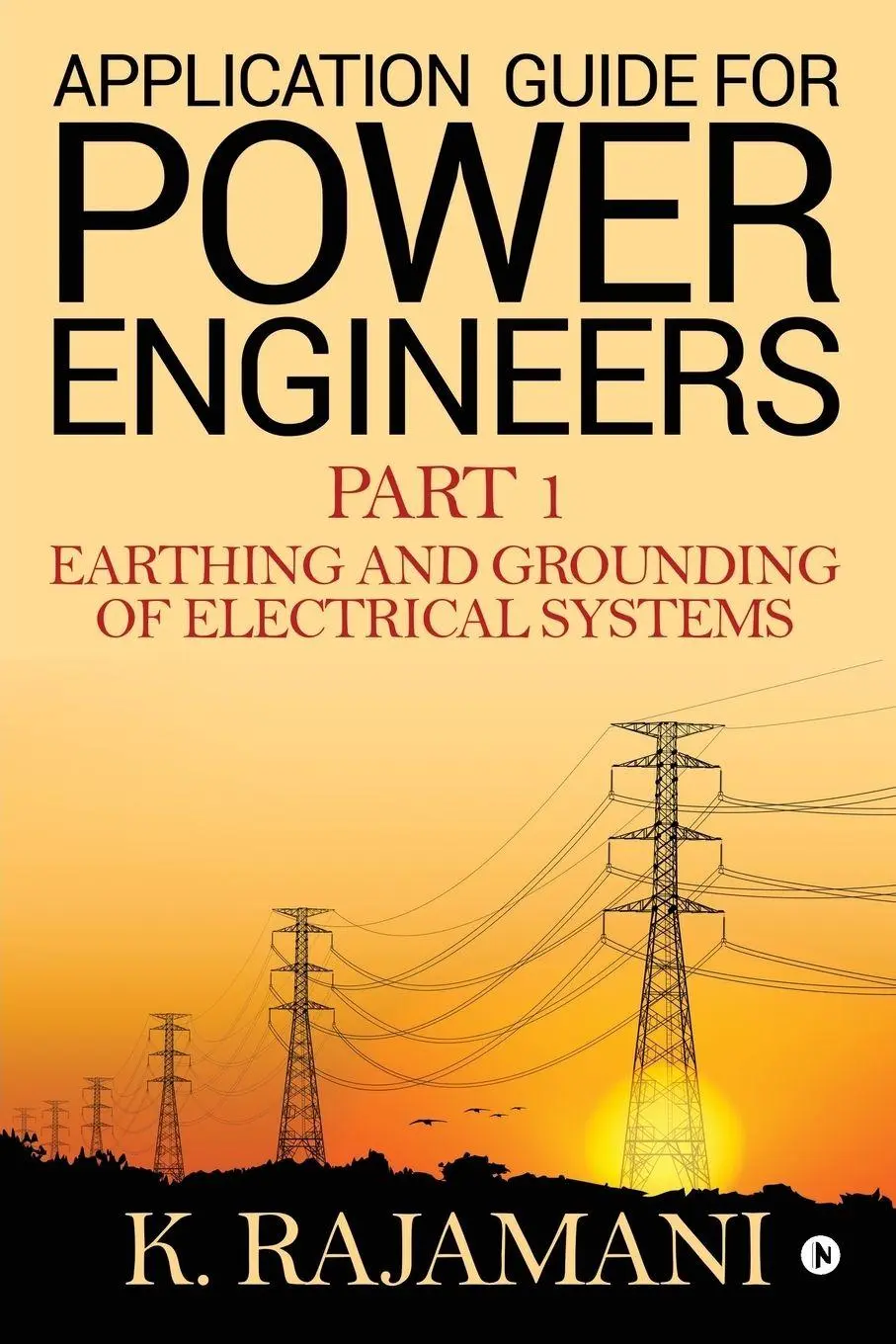 Cover: 9781644292693 | Application Guide for Power Engineers | K Rajamani | Taschenbuch