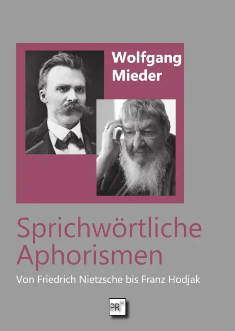 Cover: 9783706912693 | Sprichwörtliche Aphorismen | Von Friedrich Nietzsche bis Franz Hodjak