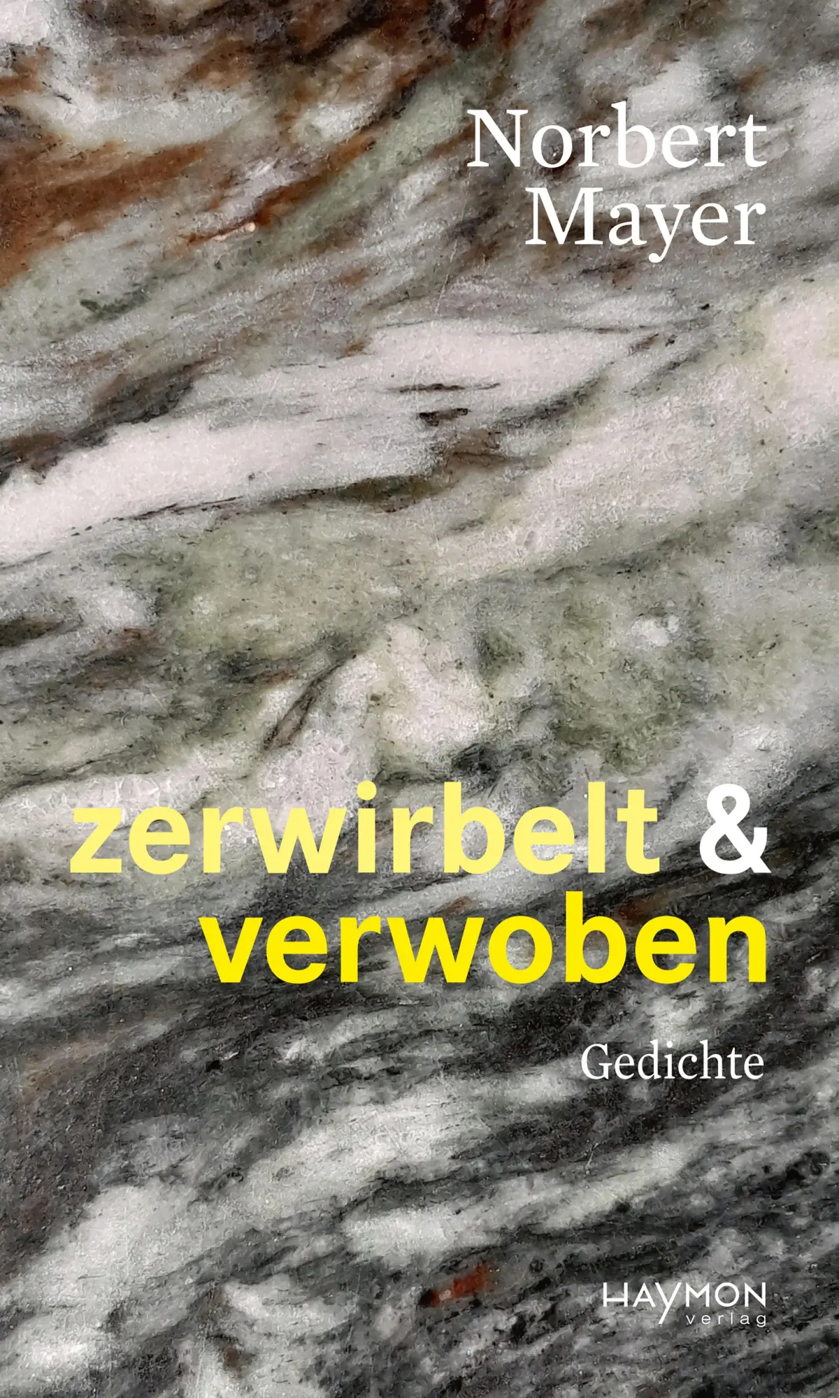 Cover: 9783709982693 | zerwirbelt &amp; verwoben | Gedichte | Norbert Mayer | Buch | 216 S.