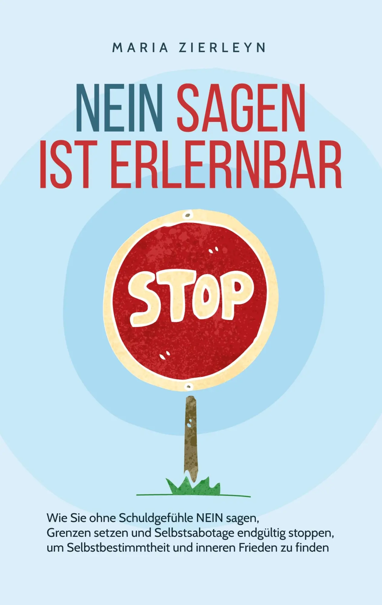 Cover: 9783757882693 | Nein sagen ist erlernbar | Maria Zierleyn | Taschenbuch | 80 S. | 2023