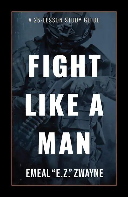 Cover: 9781424572793 | Fight Like a Man | A 25-Lesson Study Guide | Emeal E Z Zwayne | Buch