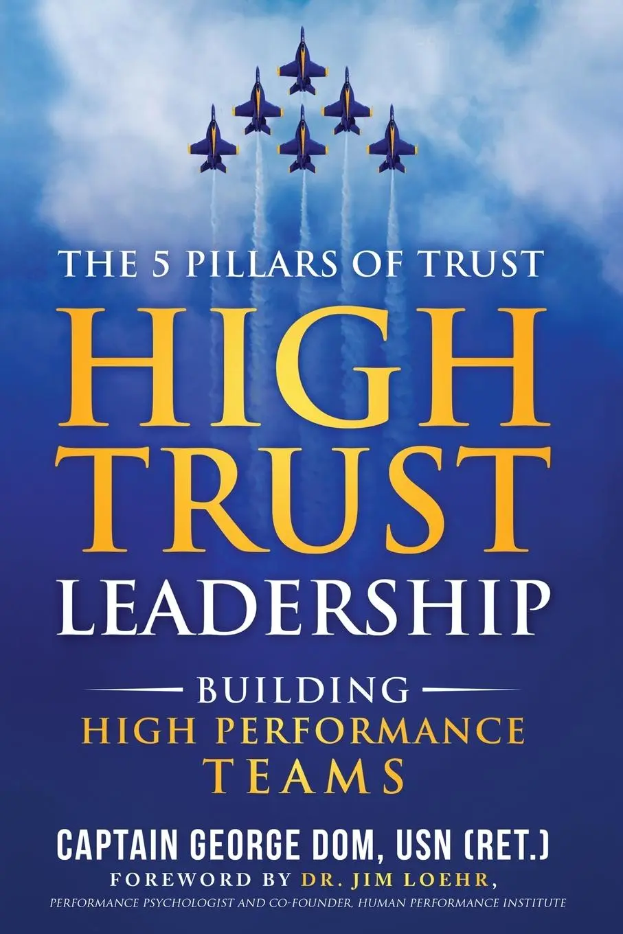 Cover: 9781629672793 | High Trust Leadership | Building High Performance Teams | George Dom