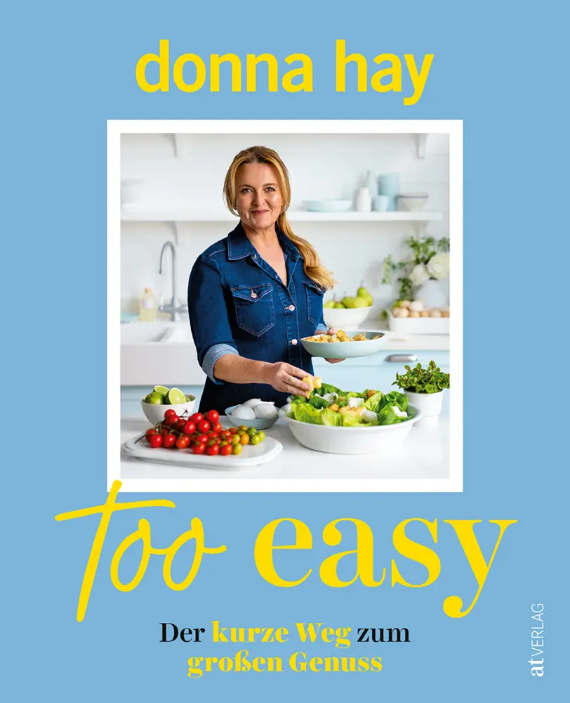 Cover: 9783039022793 | Too Easy | Der kurze Weg zum großen Genuss | Donna Hay | Taschenbuch