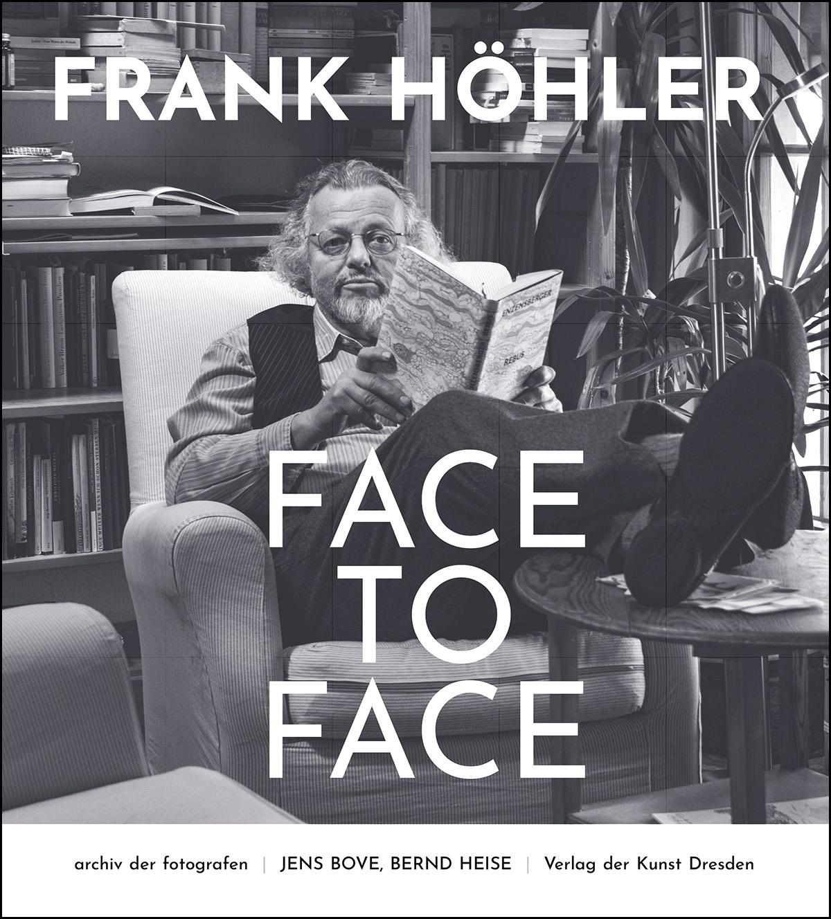 Cover: 9783865302793 | Frank Höhler - Face to Face | Jens Bove (u. a.) | Buch | 152 S. | 2023