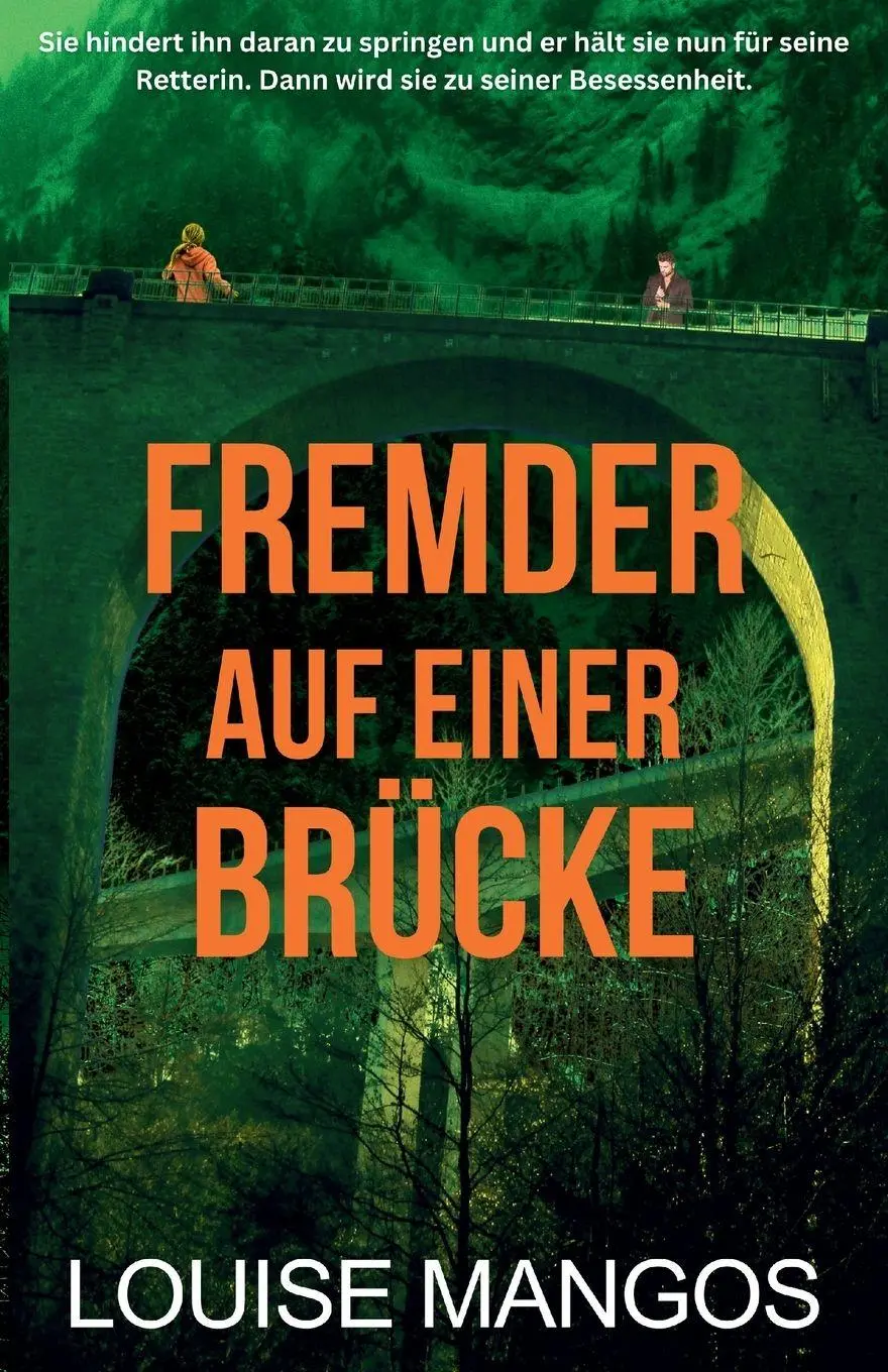 Cover: 9783952592793 | Fremder auf einer Brücke | Louise Mangos | Taschenbuch | Englisch