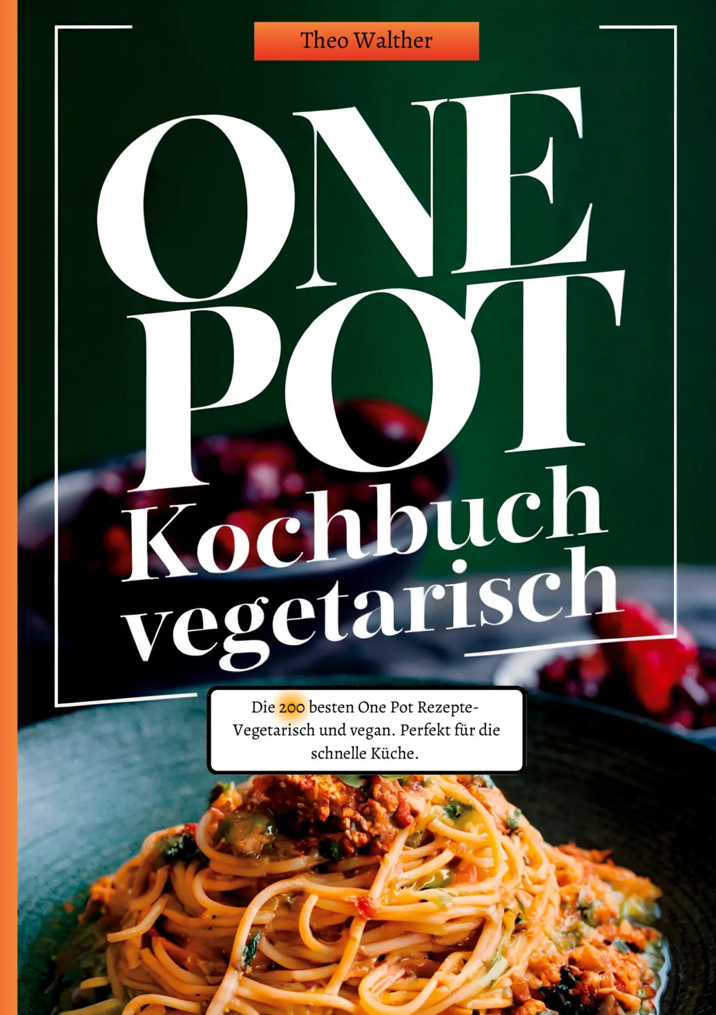 Cover: 9783384392893 | One Pot Kochbuch Vegetarisch | Theo Walther | Taschenbuch | 132 S.