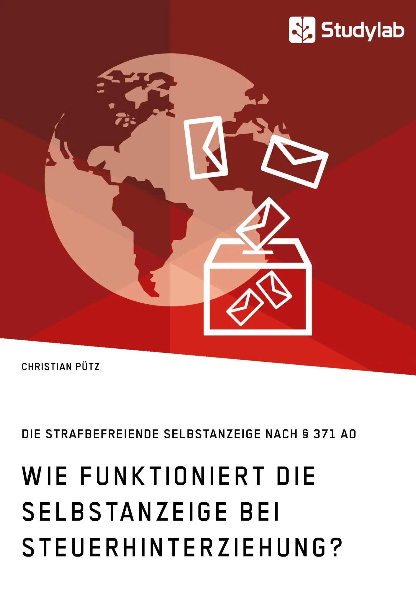 Cover: 9783960952893 | Wie funktioniert die Selbstanzeige bei Steuerhinterziehung? Die...