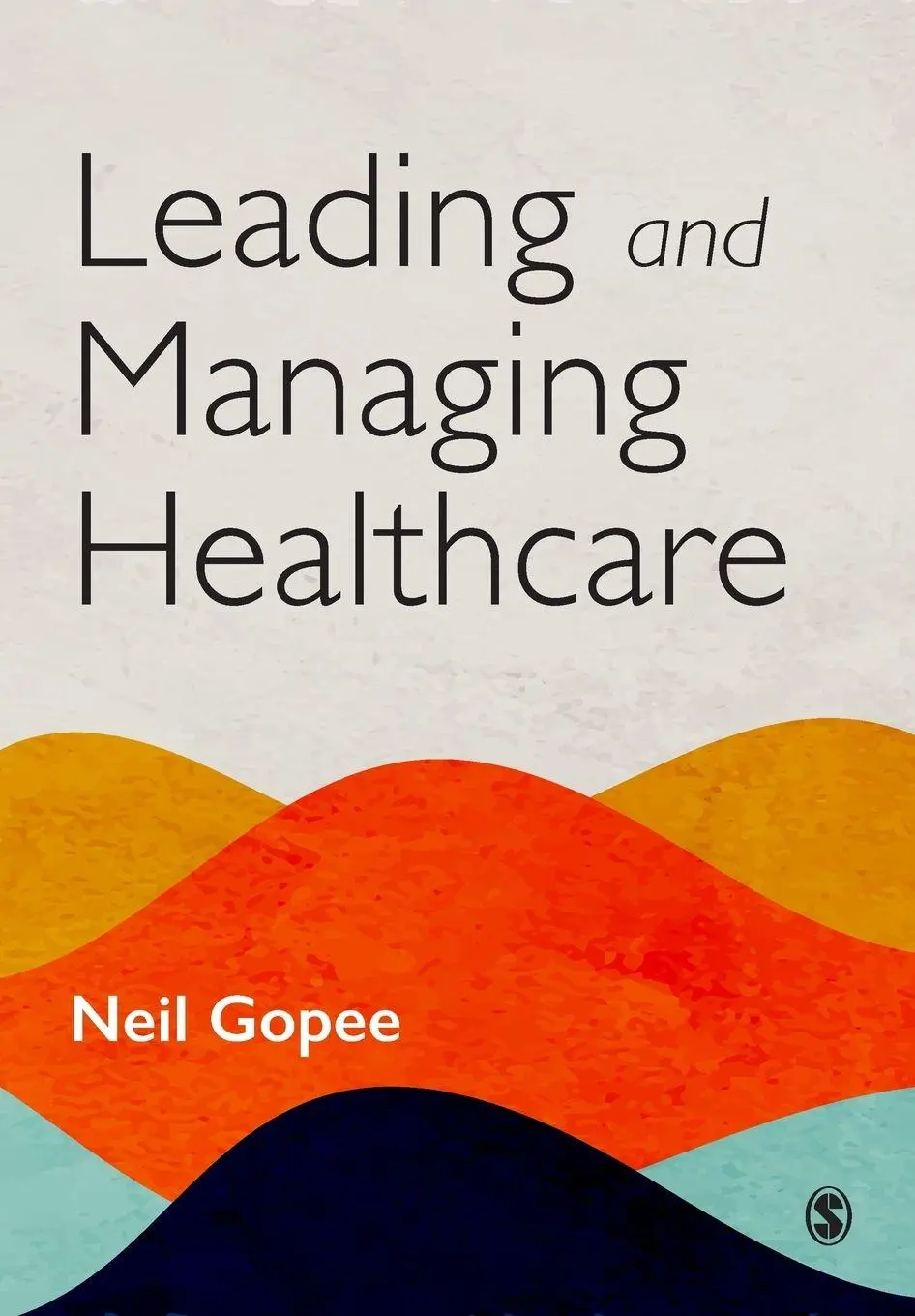 Cover: 9781529732993 | Leading and Managing Healthcare | Neil Gopee | Taschenbuch | Englisch