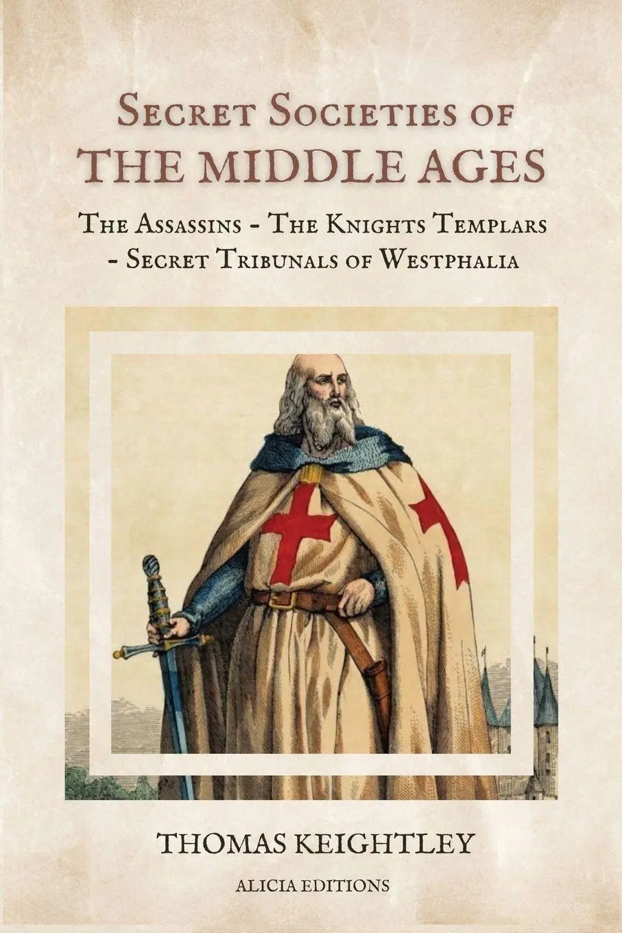 Cover: 9782384552993 | Secret Societies of the Middle Ages | Thomas Keightley | Taschenbuch