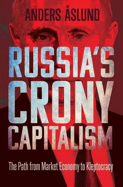 Cover: 9780300243093 | Russia's Crony Capitalism | Anders Aslund | Buch | Gebunden | Englisch
