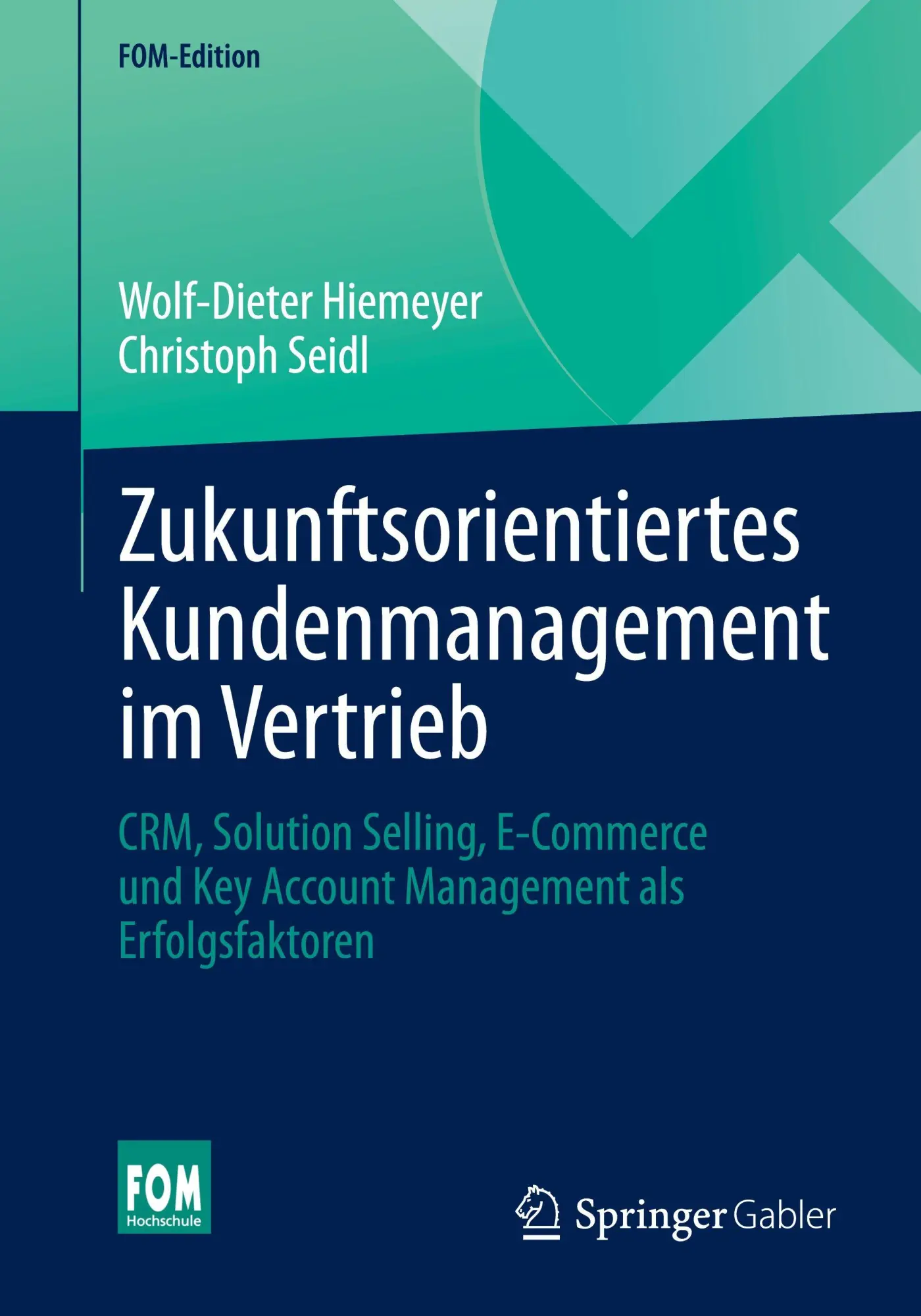 Cover: 9783658503093 | Zukunftsorientiertes Kundenmanagement im Vertrieb | Hiemeyer (u. a.)