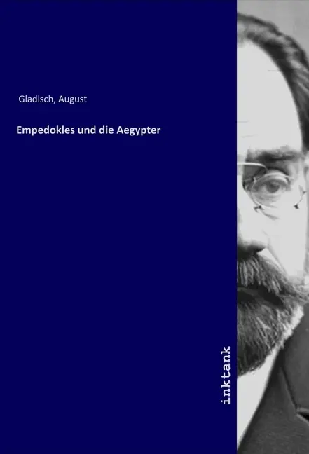 Cover: 9783750333093 | Empedokles und die Aegypter | August Gladisch | Taschenbuch | Deutsch