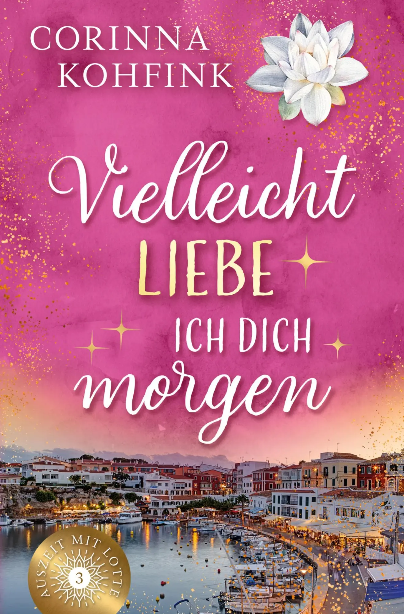 Cover: 9783819423093 | Vielleicht liebe ich dich morgen | Corinna Kohfink | Taschenbuch