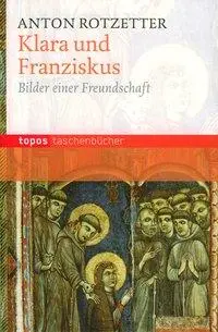 Cover: 9783836703093 | Klara und Franziskus | Anton Rotzetter | Taschenbuch | 111 S. | 2011