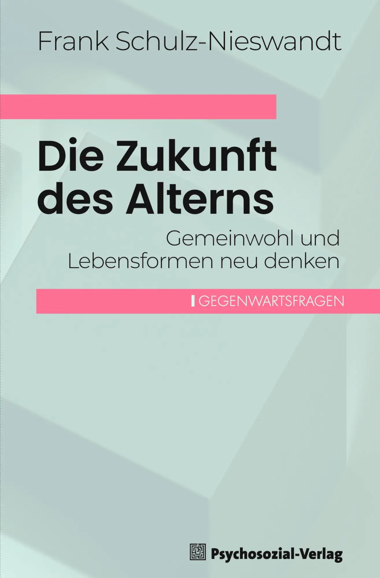 Cover: 9783837933093 | Die Zukunft des Alterns | Gemeinwohl und Lebensformen neu denken