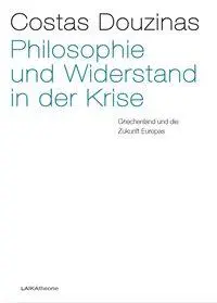 Cover: 9783944233093 | Philosophie und Widerstand in der Krise | Costas Douzinas | Buch