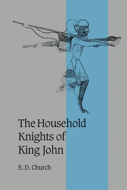 Cover: 9780521553193 | The Household Knights of King John | S. D. Church | Buch | Englisch