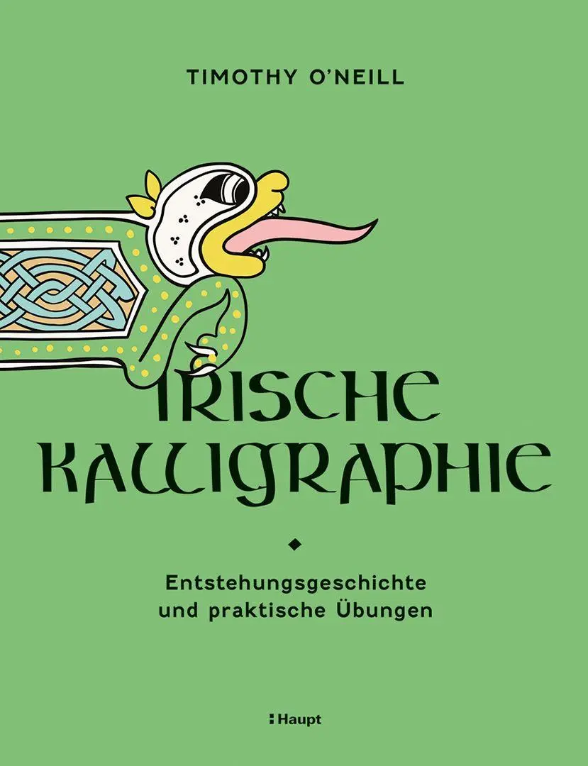 Cover: 9783258603193 | Irische Kalligraphie | Entstehungsgeschichte und praktische Übungen