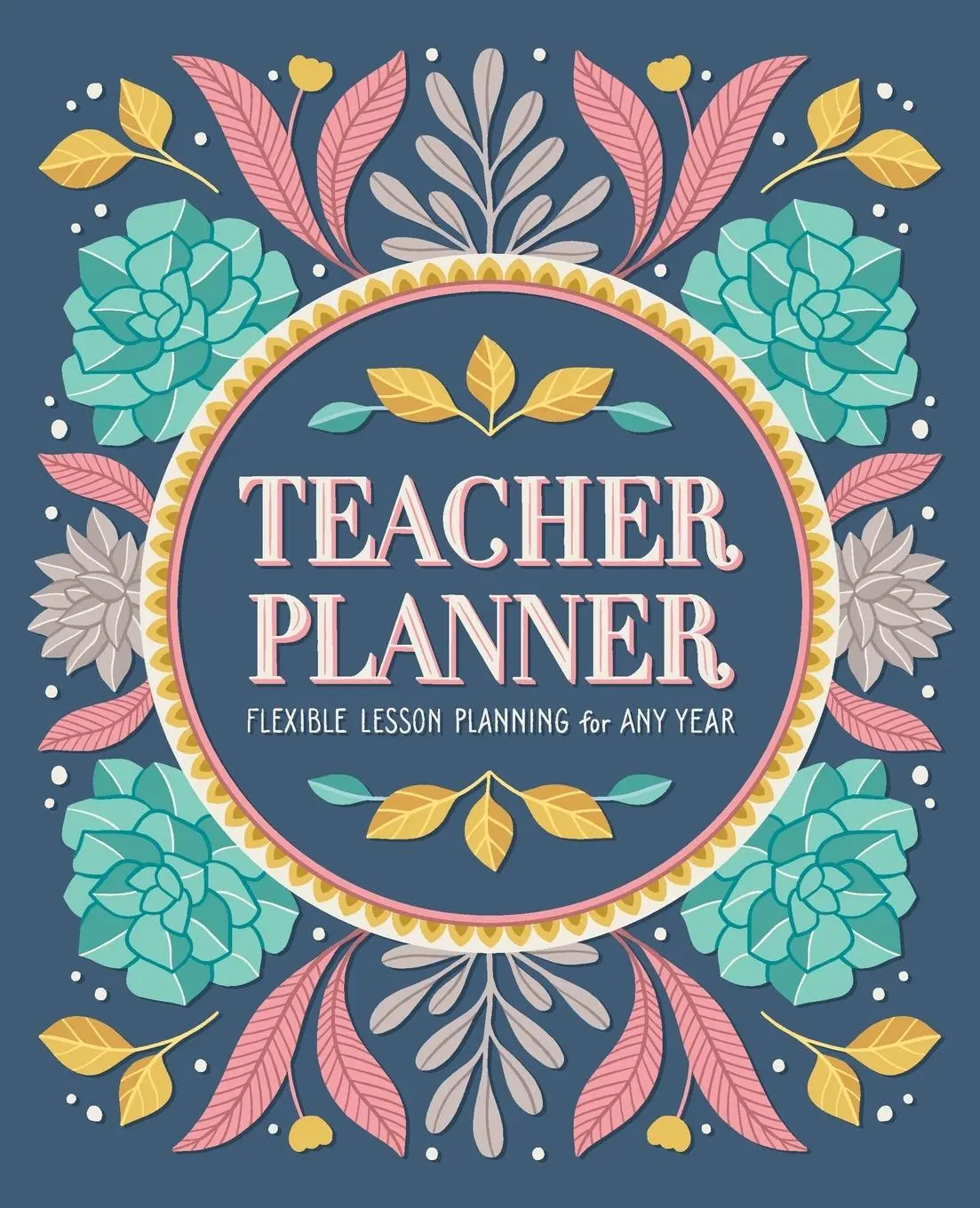 Cover: 9781646113293 | Teacher Planner | Flexible Lesson Planning for Any Year | Press | Buch