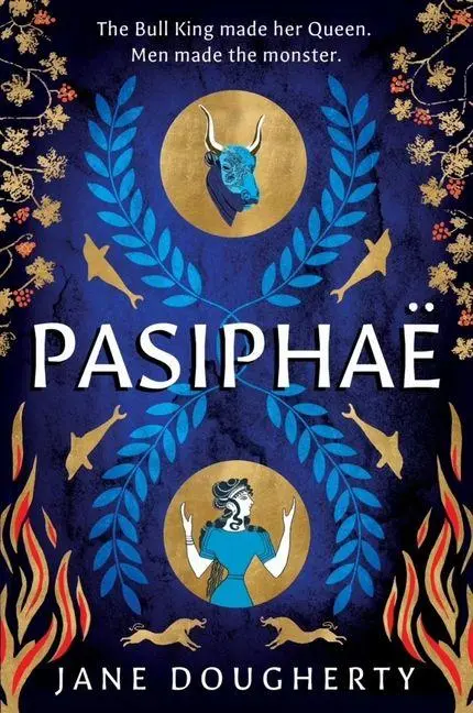 Cover: 9781917163293 | Pasiphae | an incredible feminist retelling of a woman wronged by myth