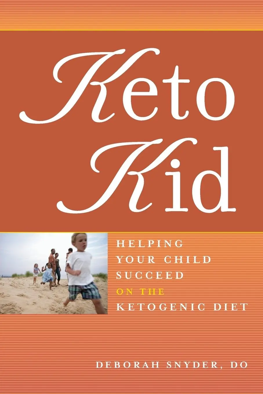 Cover: 9781932603293 | Keto Kid | Helping Your Child Succeed on the Ketogenic Diet | Snyder