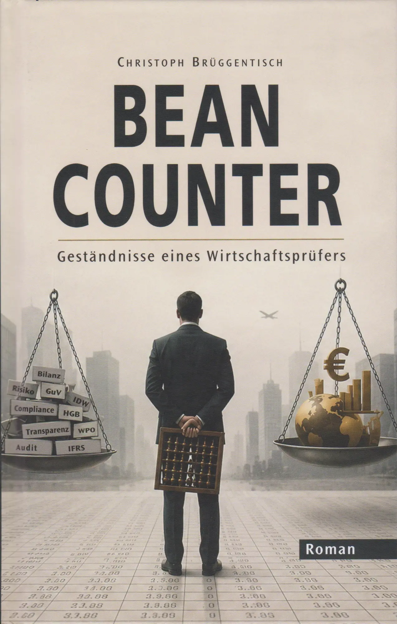 Cover: 9783730823293 | Bean Counter | Geständnisse eines Wirtschaftsprüfers | Brüggentisch