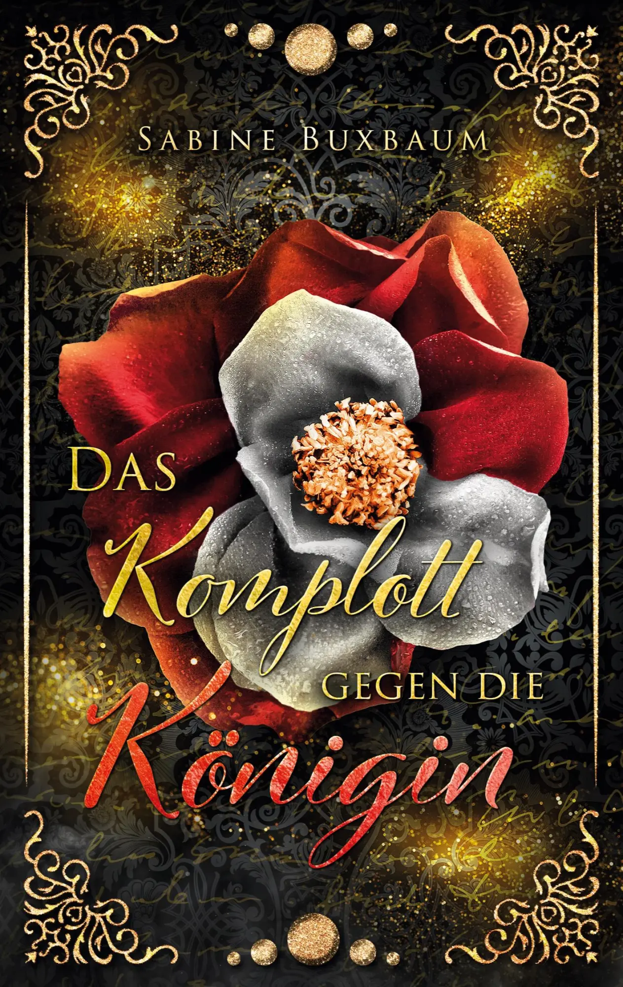 Cover: 9783819263293 | Das Komplott gegen die Königin | Historischer Liebesroman | Buxbaum