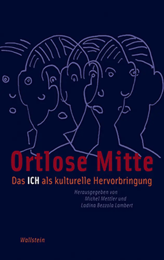 Cover: 9783835313293 | Ortlose Mitte | Das Ich als kulturelle Hervorbringung | Taschenbuch