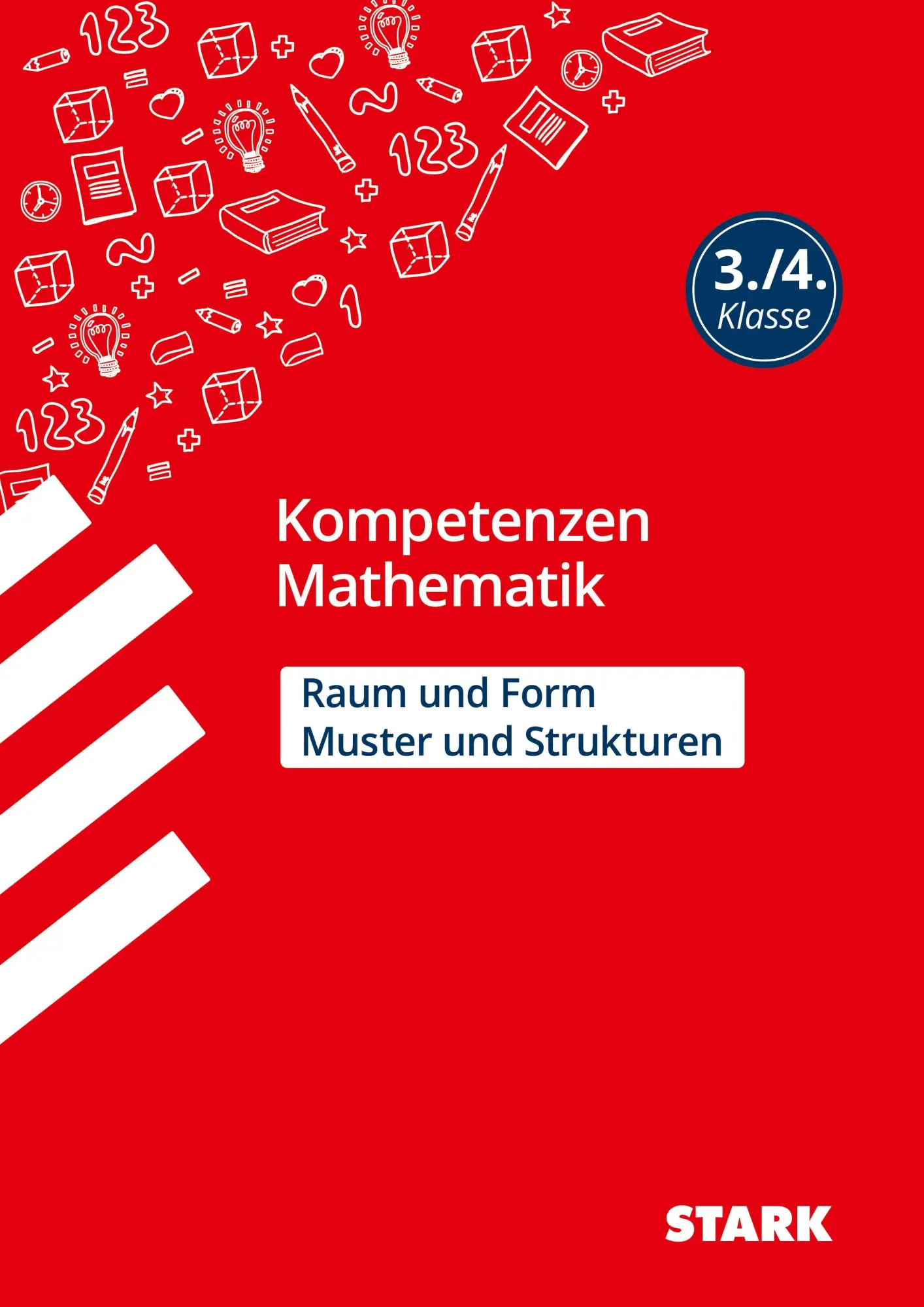 Cover: 9783849033293 | STARK Kompetenzen Mathematik 3./4. Klasse - Raum und Form/Muster... Cover: 9783849033293 | STARK Kompetenzen Mathematik 3./4. Klasse - Raum und Form/Muster...