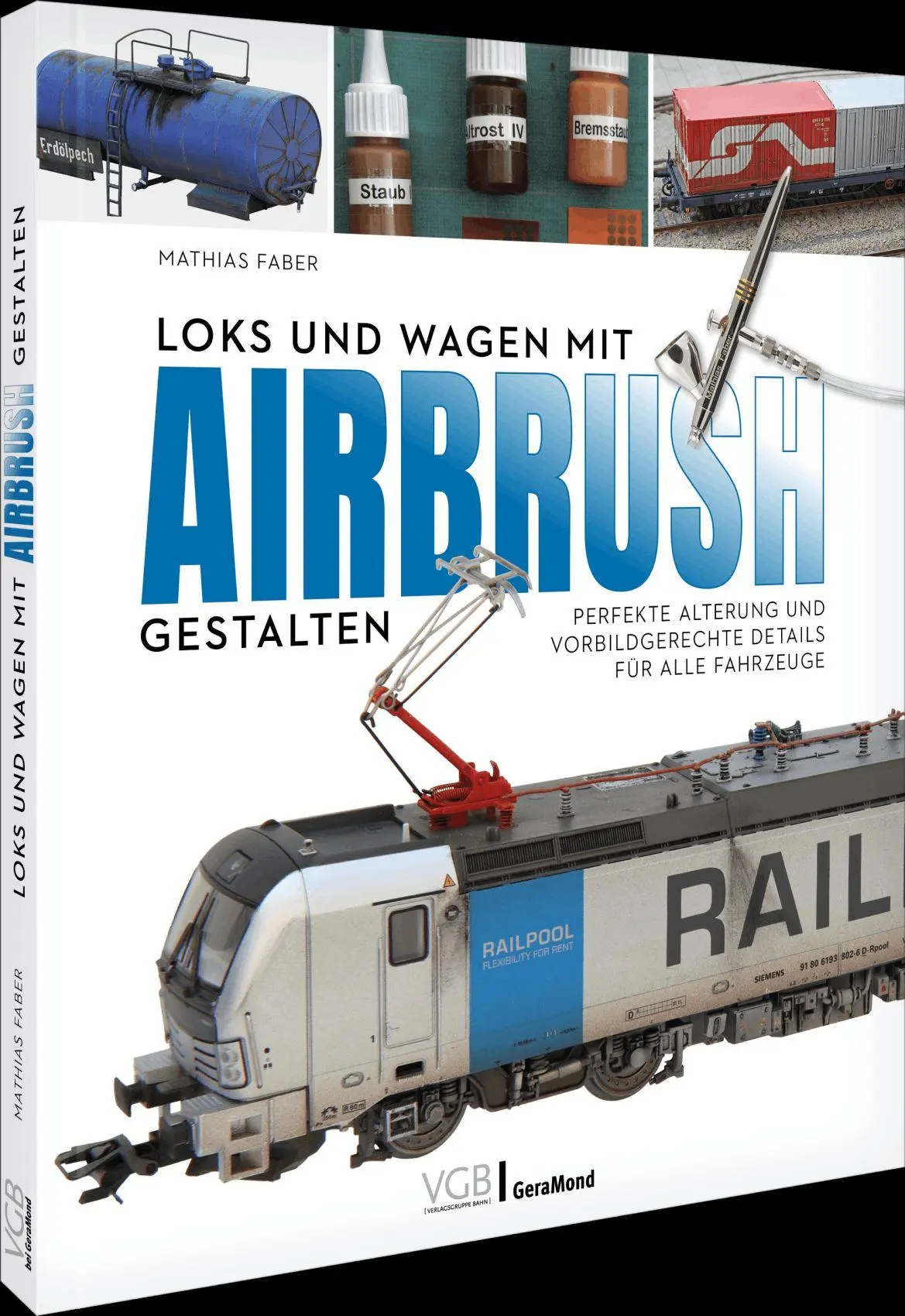 Cover: 9783987023293 | Loks und Wagen mit Airbrush gestalten | Mathias Faber | Buch | 168 S.