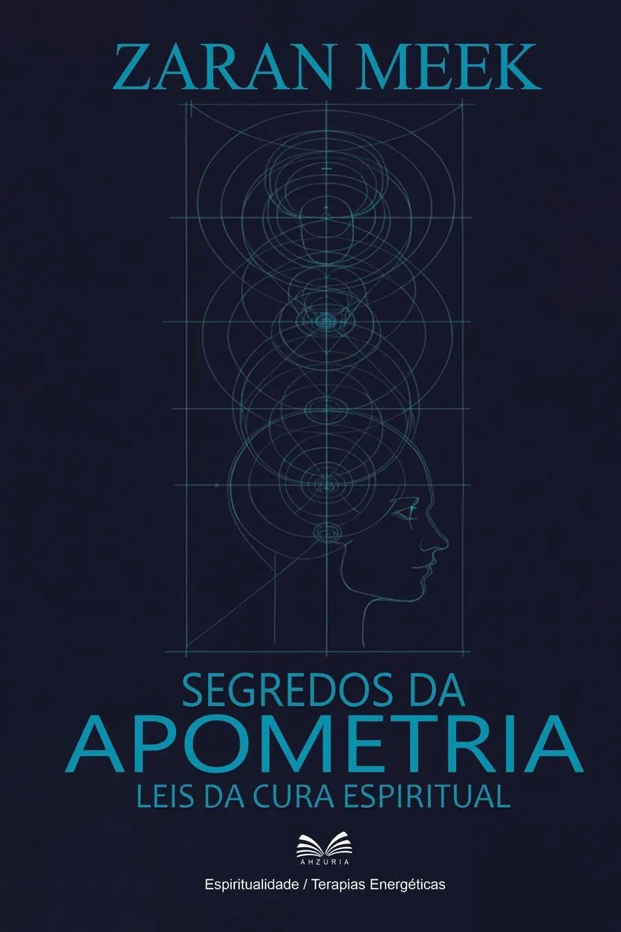 Cover: 9786598893293 | Segredos da Apometria | Leis da Cura Espiritual" | Zaran Meek (u. a.)