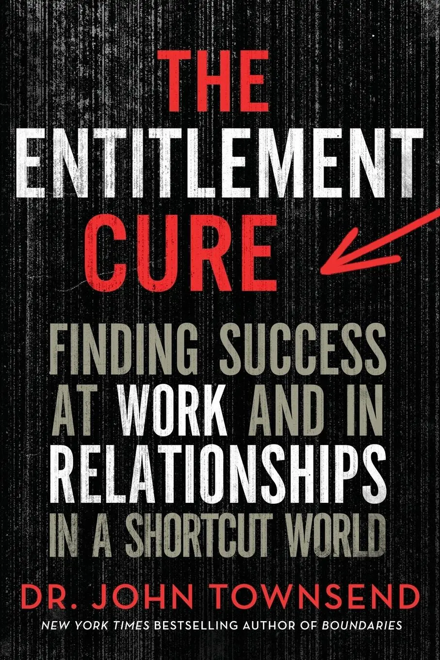 Cover: 9780310353393 | The Entitlement Cure | John Townsend | Taschenbuch | Englisch | 2019