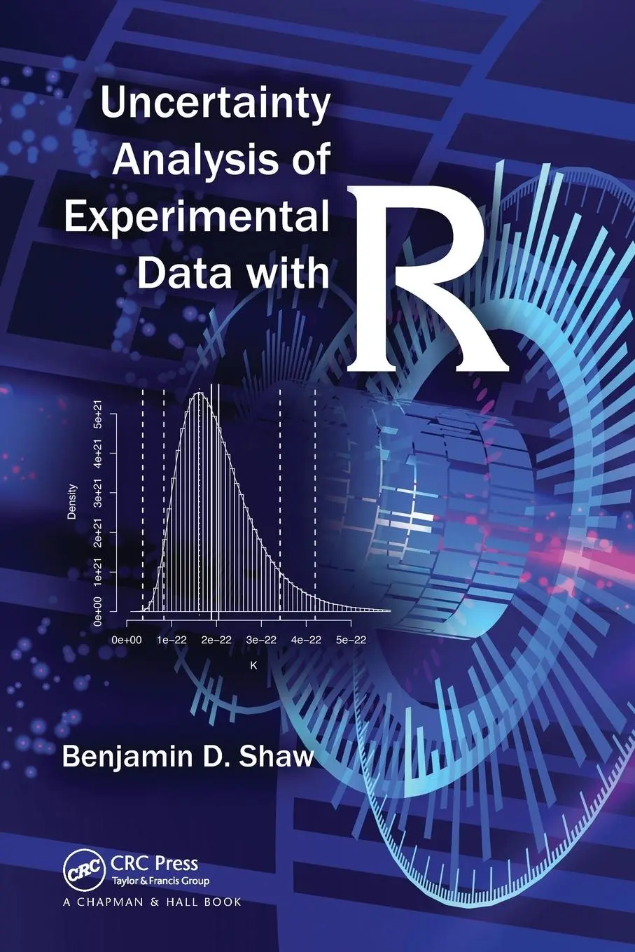 Cover: 9780367573393 | Uncertainty Analysis of Experimental Data with R | Benjamin David Shaw