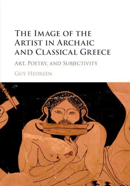 Cover: 9781107543393 | The Image of the Artist in Archaic and Classical Greece | Guy Hedreen