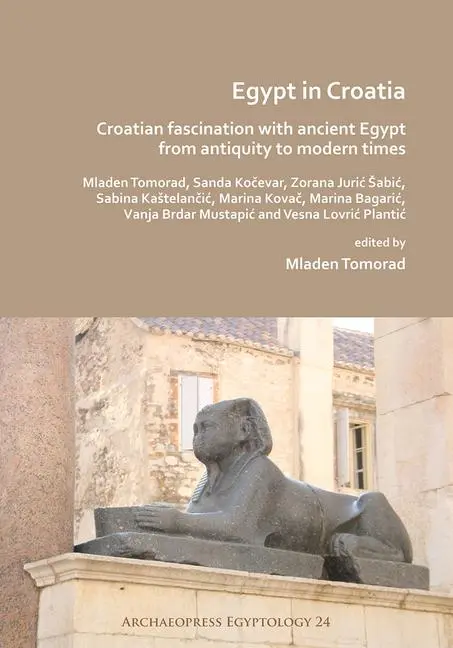 Cover: 9781789693393 | Egypt in Croatia: Croatian Fascination with Ancient Egypt from...