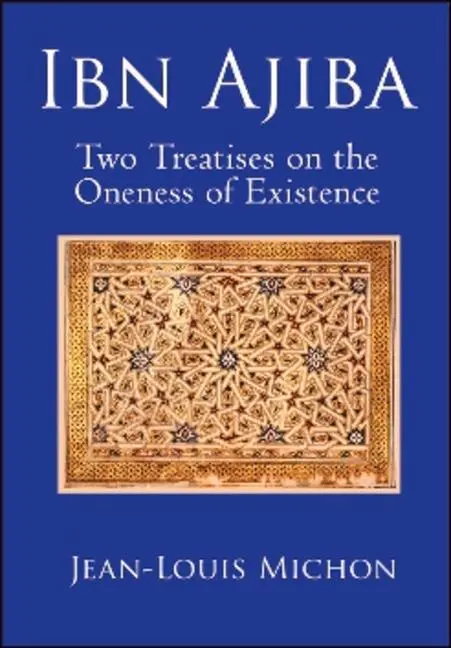 Cover: 9781901383393 | Ibn Ajiba, Two Treatises on the Oneness of Existence | Michon | Buch