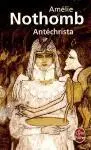 Cover: 9782253113393 | Antéchrista | Amélie Nothomb | Taschenbuch | Livre de poche | 152 S.